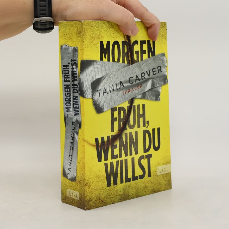 Tania Carver Morgen früh, wenn du willst