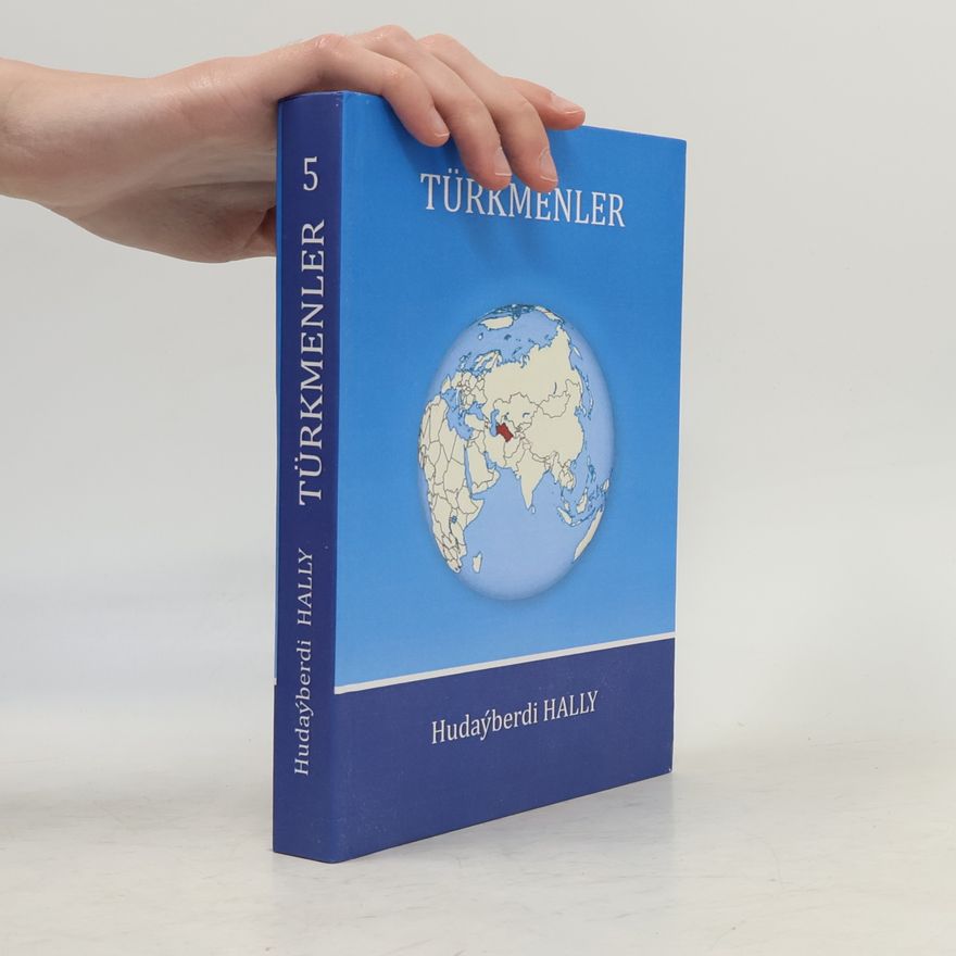 Hudaýberdi Hally Türkmenler. Esse. 5-nji tom.