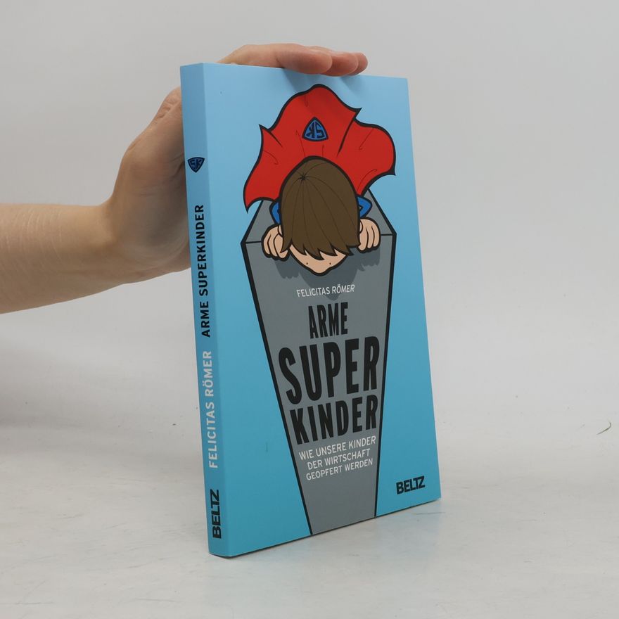 Felicitas Römer Arme Superkinder