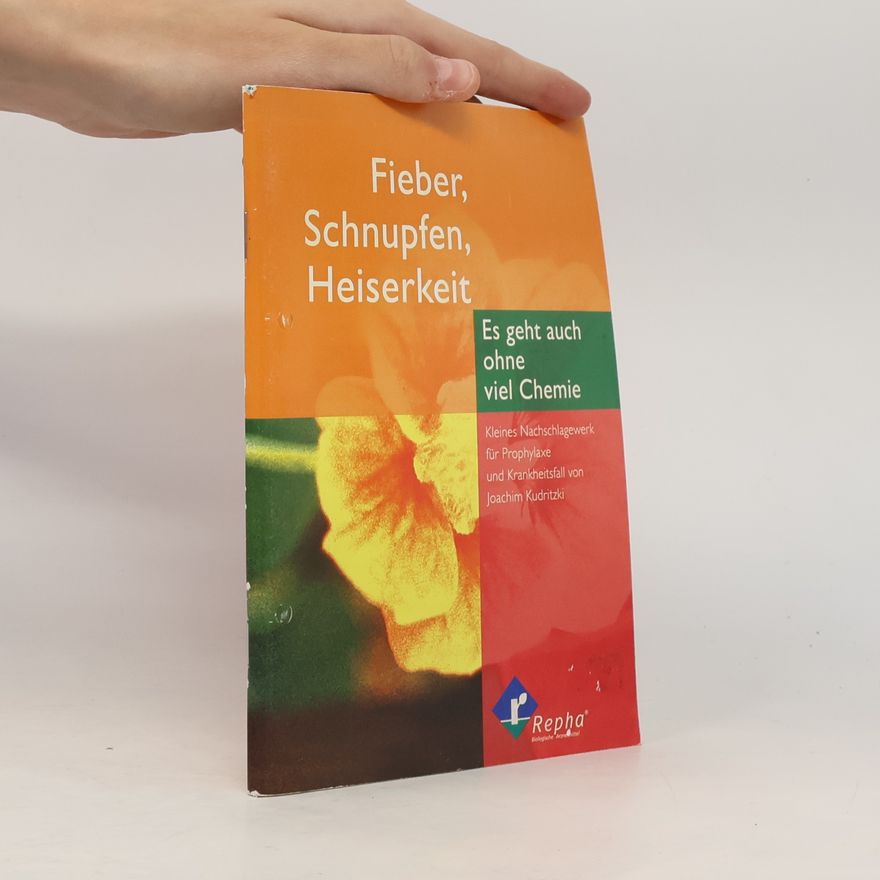 Joachim Kudritzki Fieber, Schnupfen, Heiserkeit