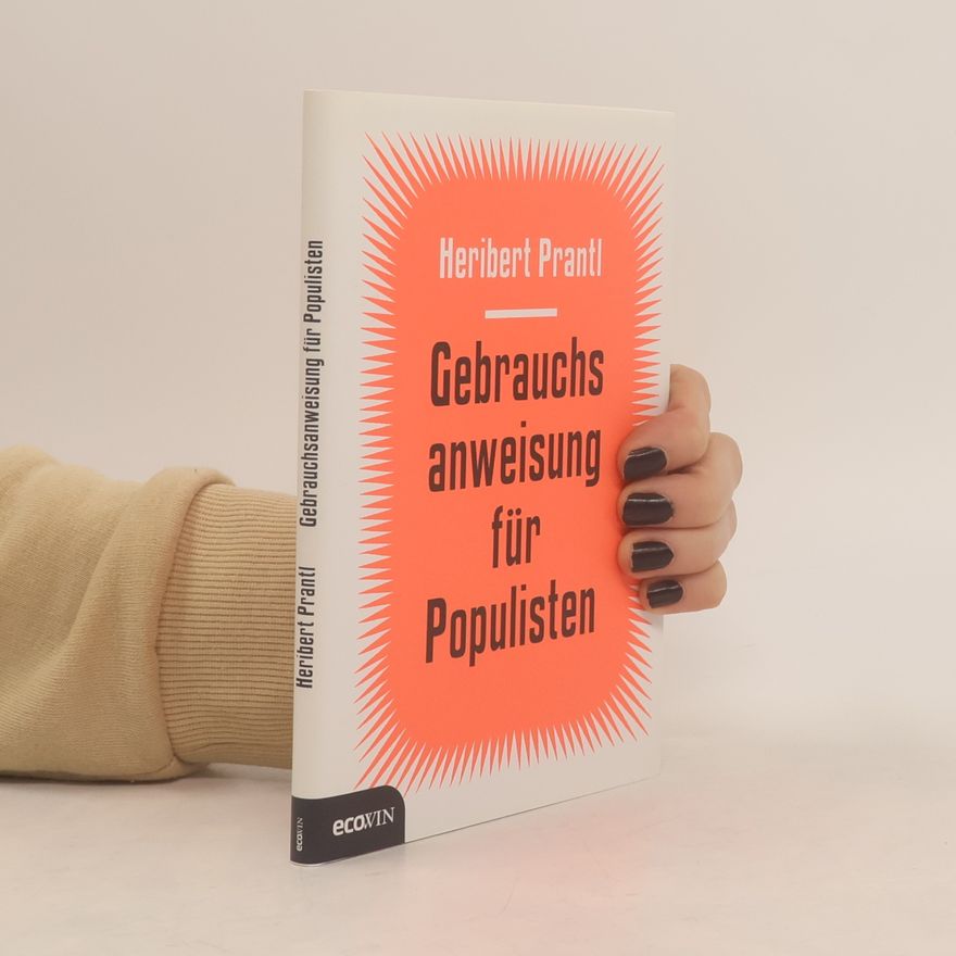 Heribert Prantl Gebrauchsanweisung für Populisten