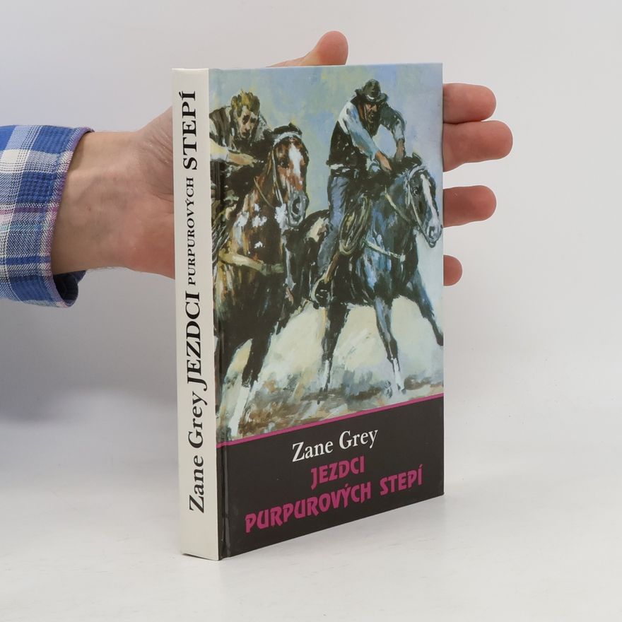 Zane Grey Jezdci purpurových stepí
