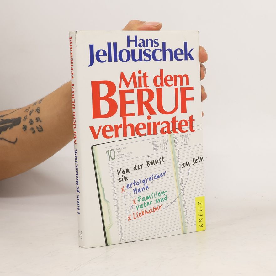 Hans Jellouschek Mit dem Beruf verheiratet