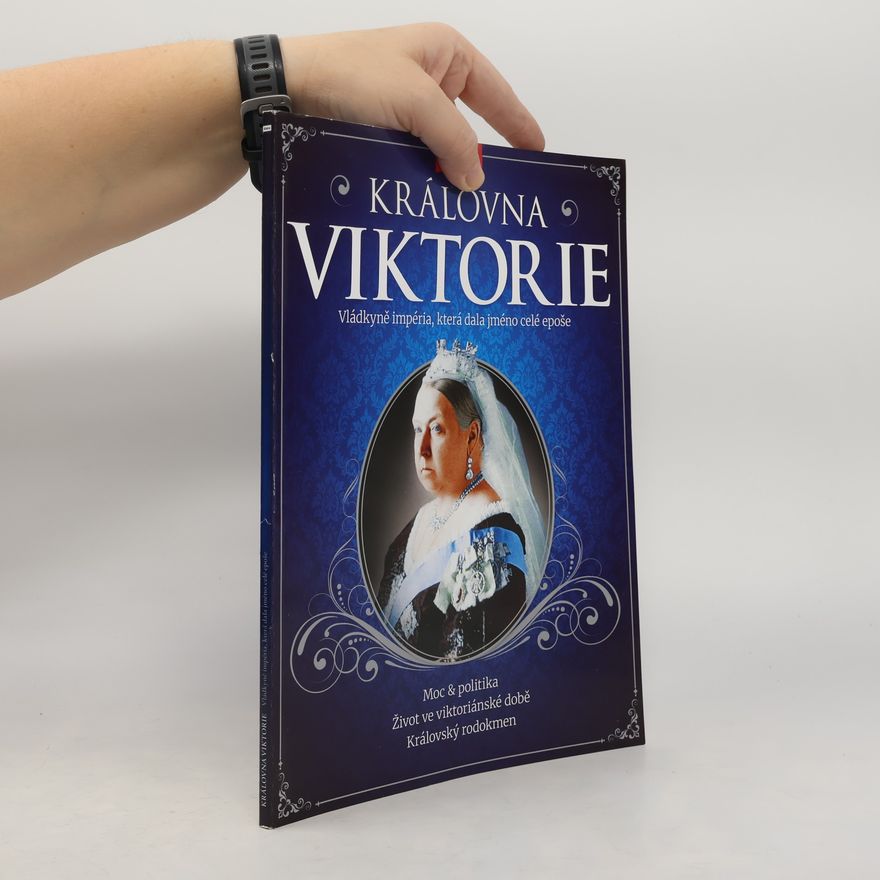 Autorenkollektiv Královna Viktorie - Vládkyně impéria, která dala jméno celé epoše