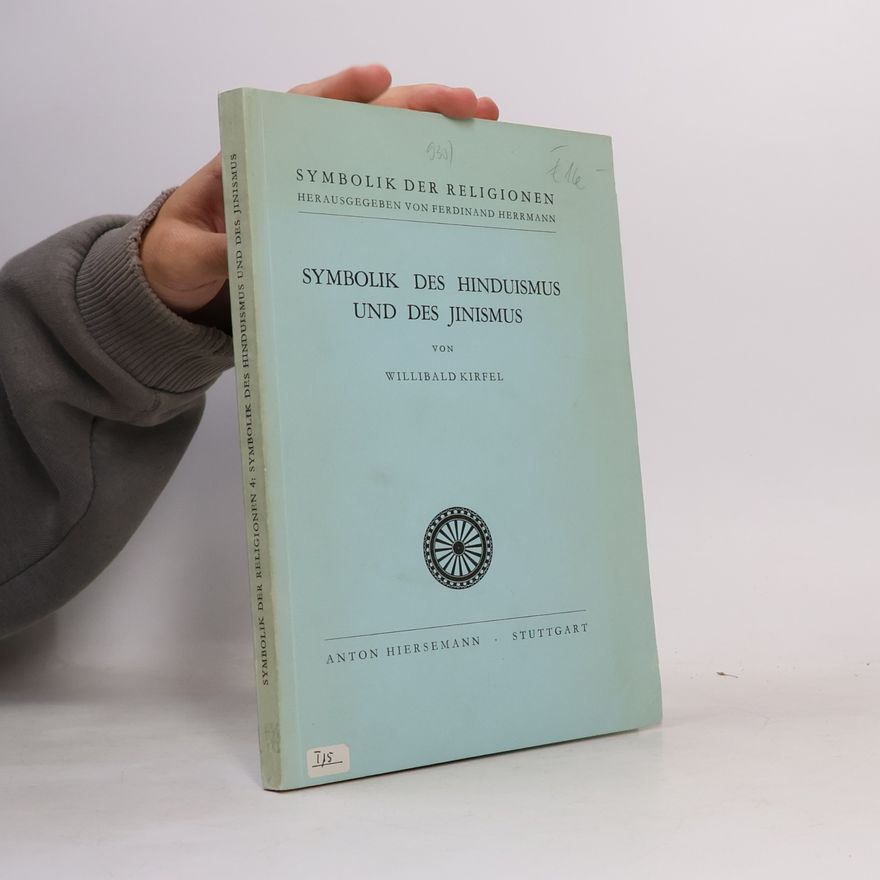 Willibald Kirfel Symbolik des Hinduismus und des Jinismus