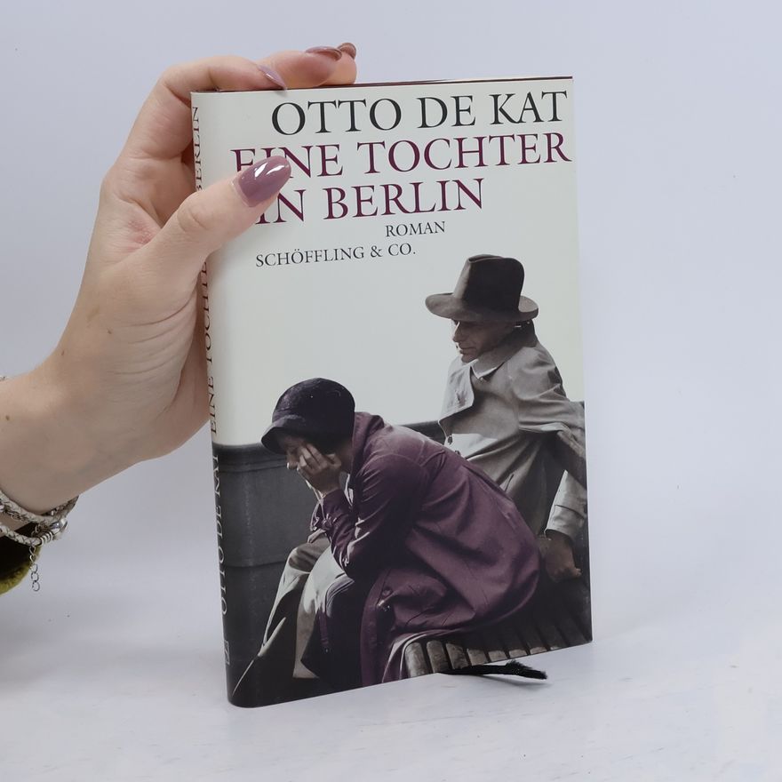 Otto de Kat Eine Tochter in Berlin