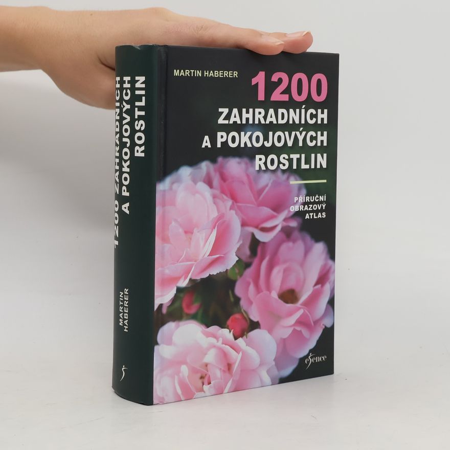Martin Haberer 1200 zahradních a pokojových rostlin