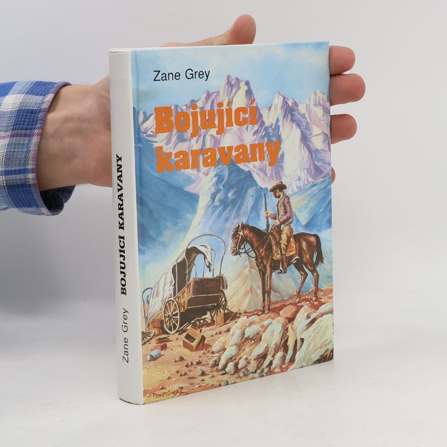 Zane Grey Bojující karavany