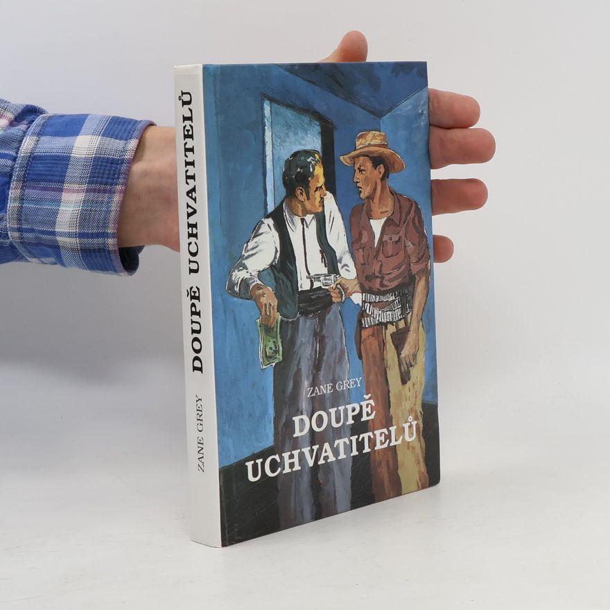 Zane Grey Doupě uchvatitelů