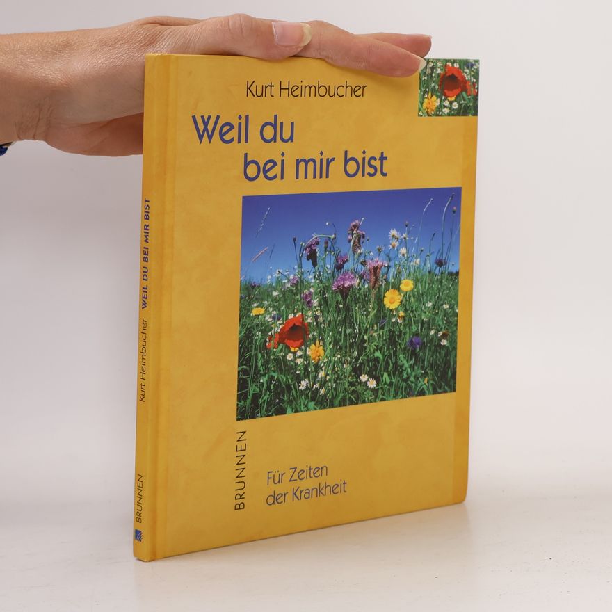 Kurt Heimbucher Weil Du bei mir bist