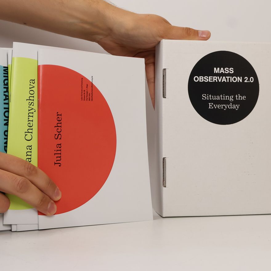Various authors Mass Observation 2.0. Situating the Everyday