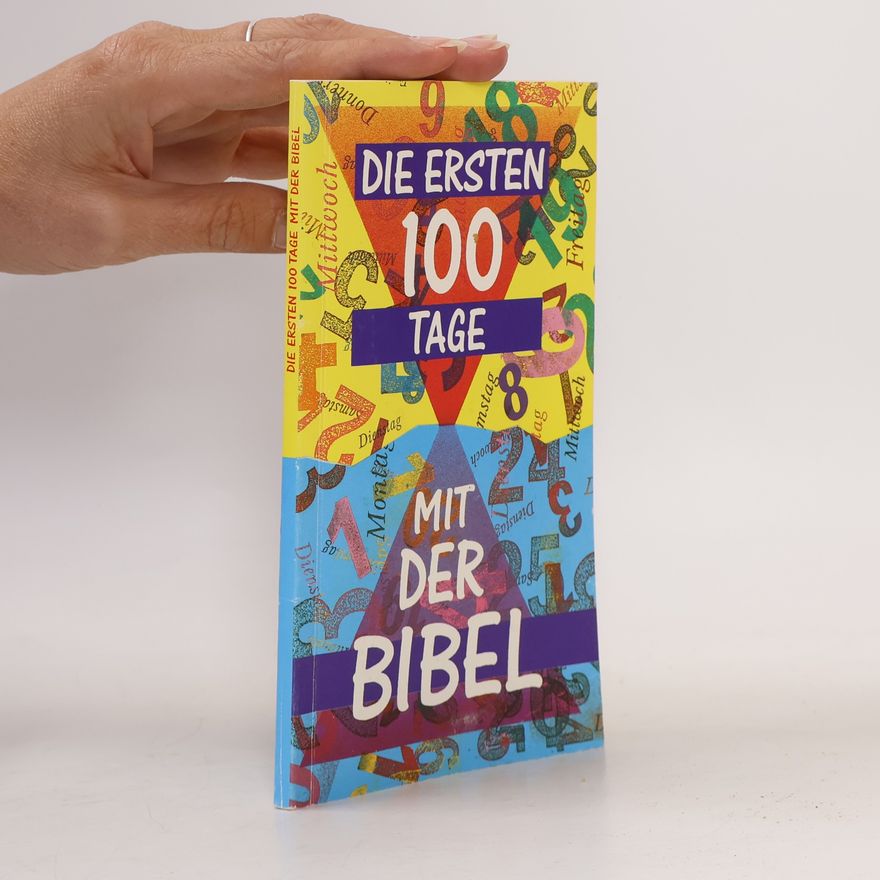 Autorenkollektiv Die ersten 100 Tage mit der Bibel