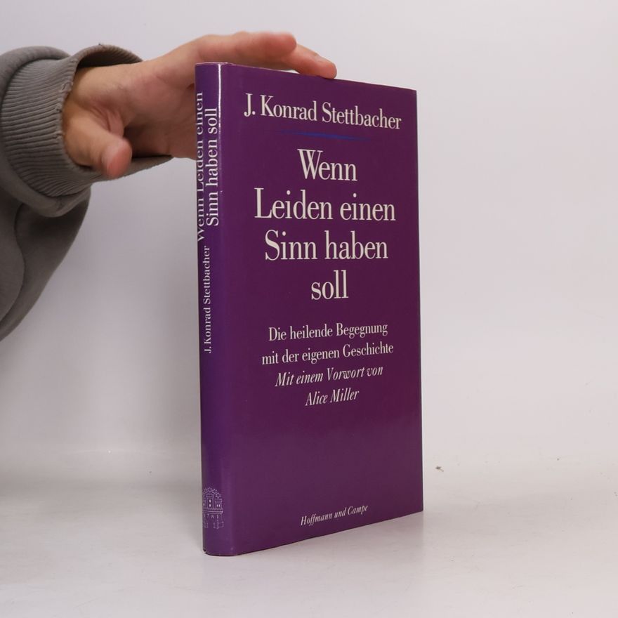 J. Konrad Stettbacher Wenn Leiden einen Sinn haben soll