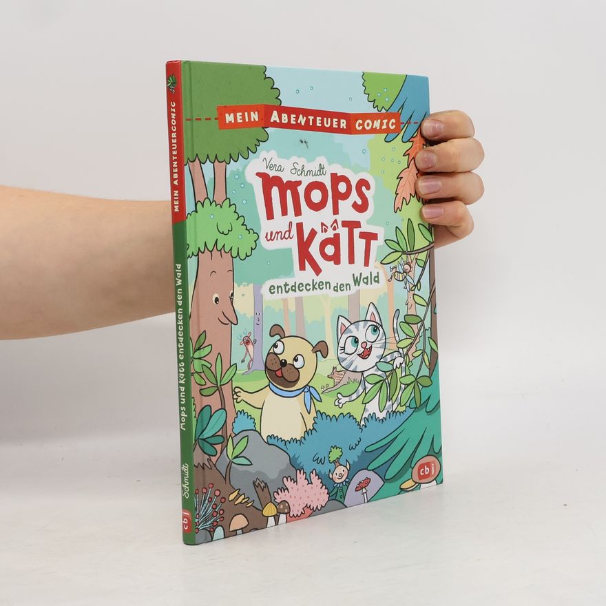 Vera Schmidt Mein Abenteuercomic - Mops und Kätt entdecken den Wald