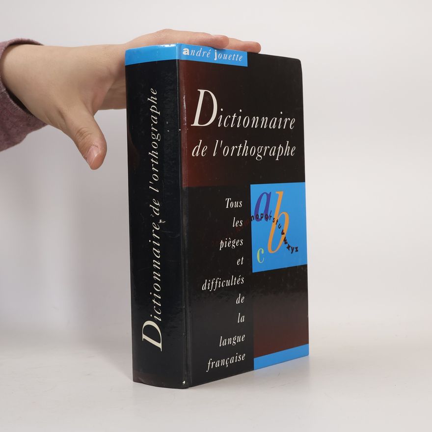 André Jouette Dictionnaire de l'orthographe