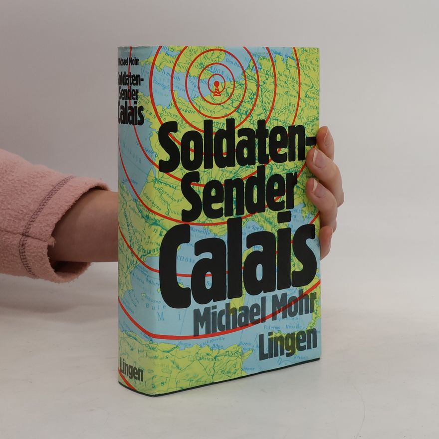 Michael Mohr Soldaten Sender Calais
