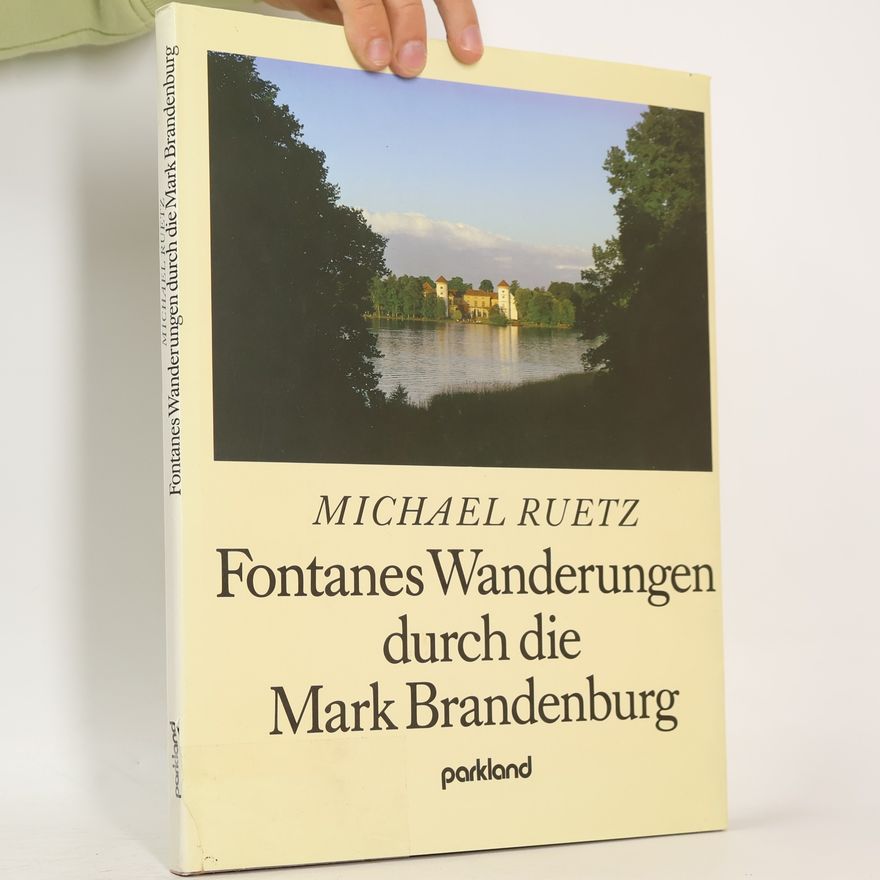 Michael Ruetz Fontanes Wanderungen durch die Mark Brandenburg