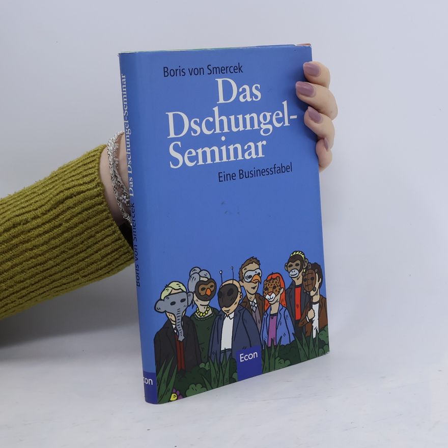Boris von Smercek Das Dschungel-Seminar