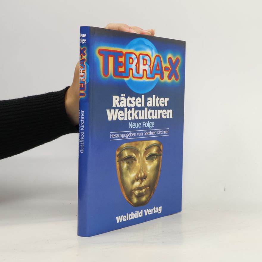 Gottfried Kirchner Terra X. Rätsel alter Weltkulturen
