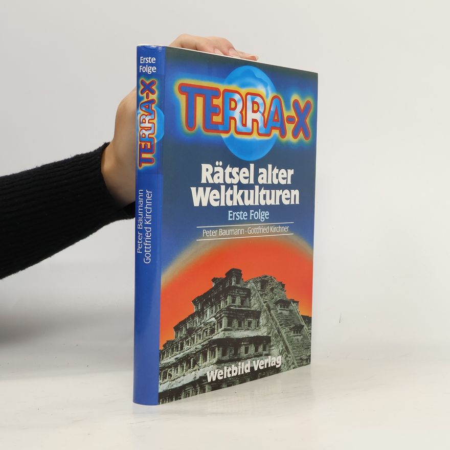 Gottfried Kirchner Terra X. Rätsel alter Weltkulturen