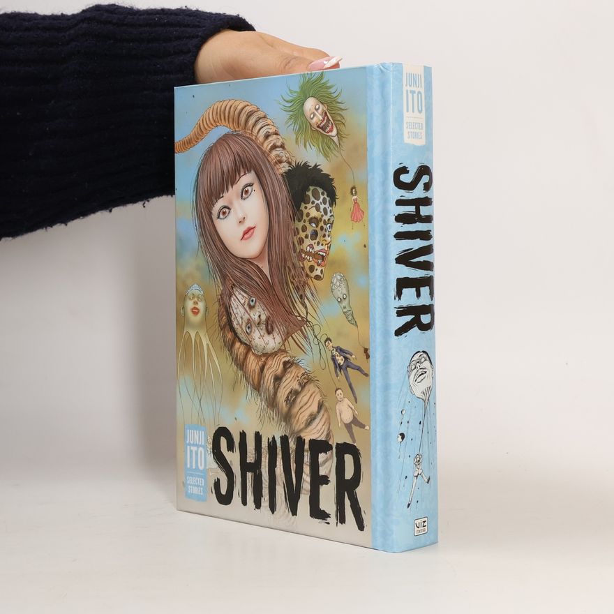 Džundži Itó Shiver: Junji Ito Selected Stories