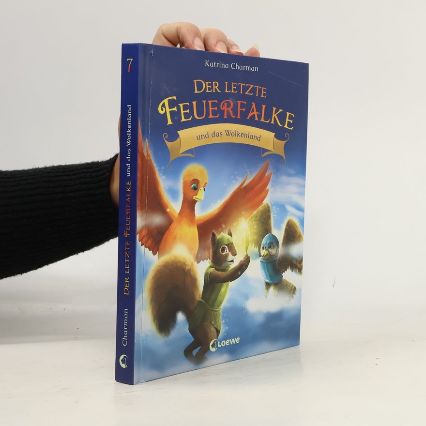 Katrina Charman Der letzte Feuerfalke und das Wolkenland (Band 7)