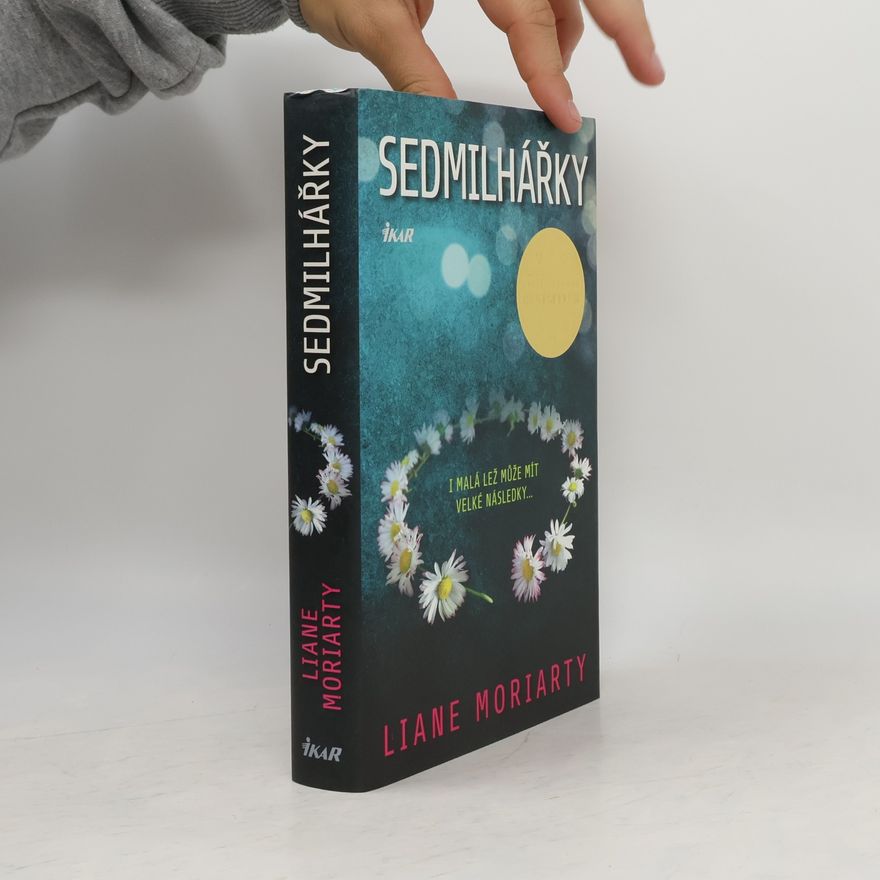 Liane Moriarty Sedmilhářky