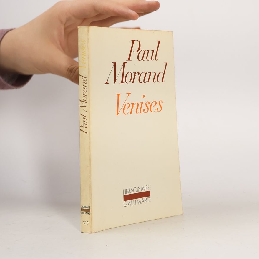 Paul Morand L'Imaginaire - 122: Venises