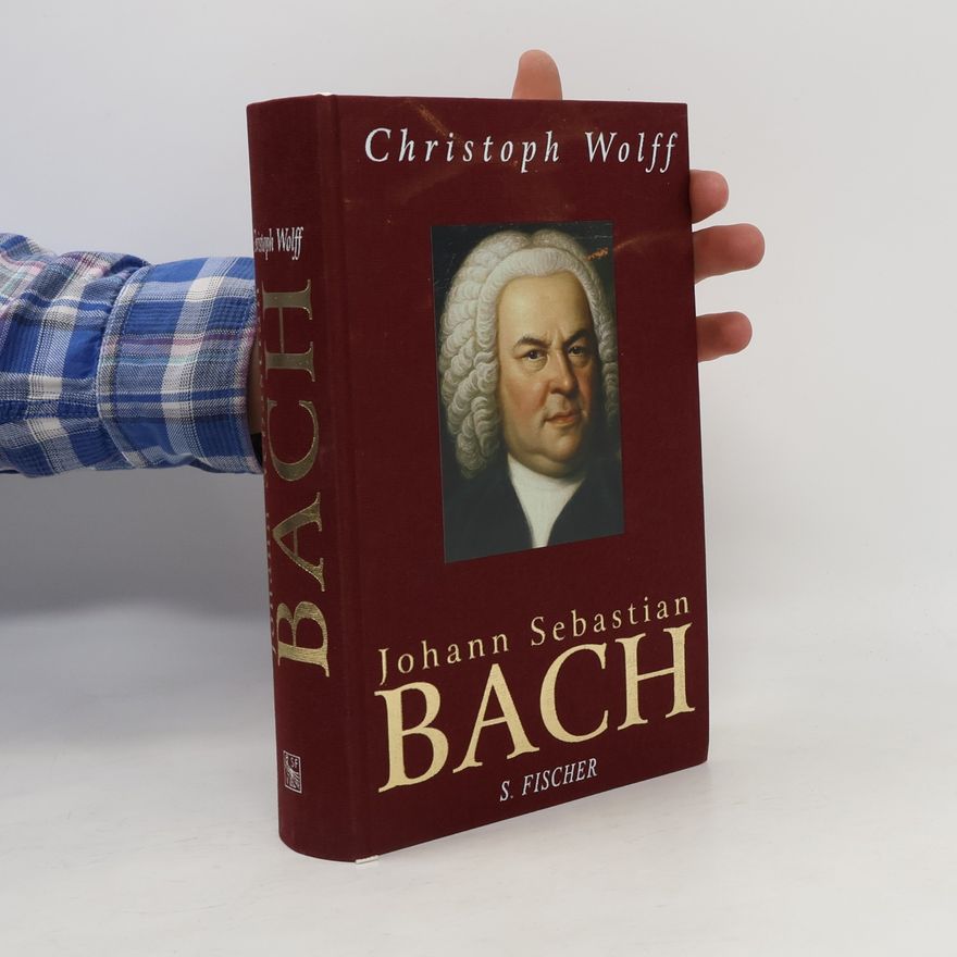 Christoph Wolff Johann Sebastian Bach