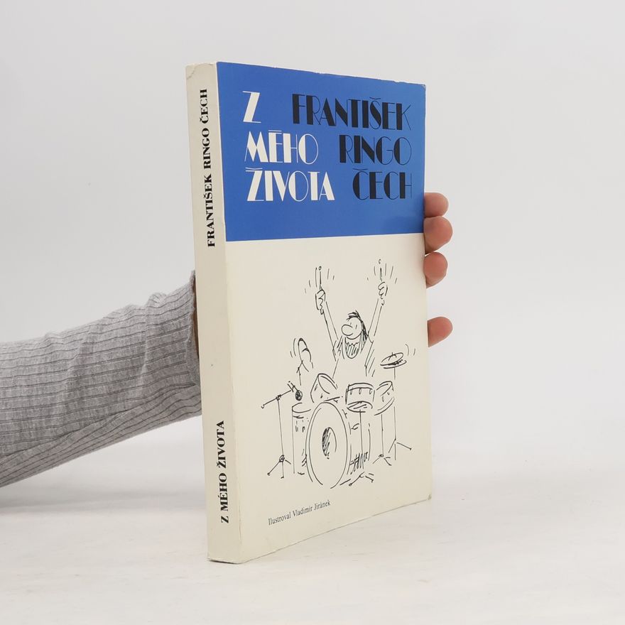 František Ringo Čech Z mého života