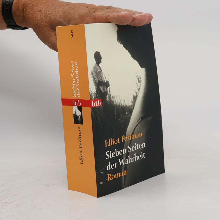 Elliot Perlman Sieben Seiten der Wahrheit