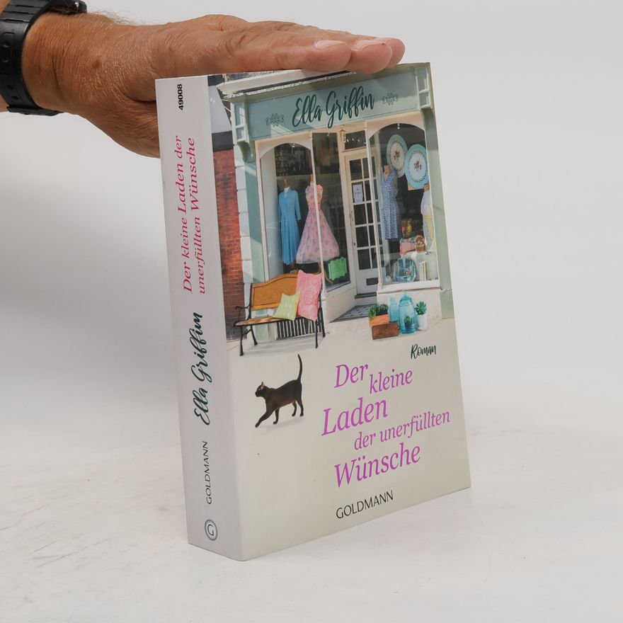 Ella W. Griffin Der kleine Laden der unerfüllten Wünsche