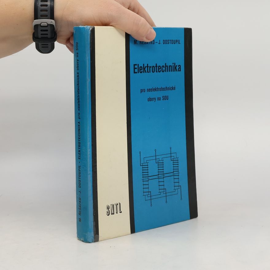 Jaroslav Dostoupil Elektrotechnika pro neelektrotechnické obory na SOU