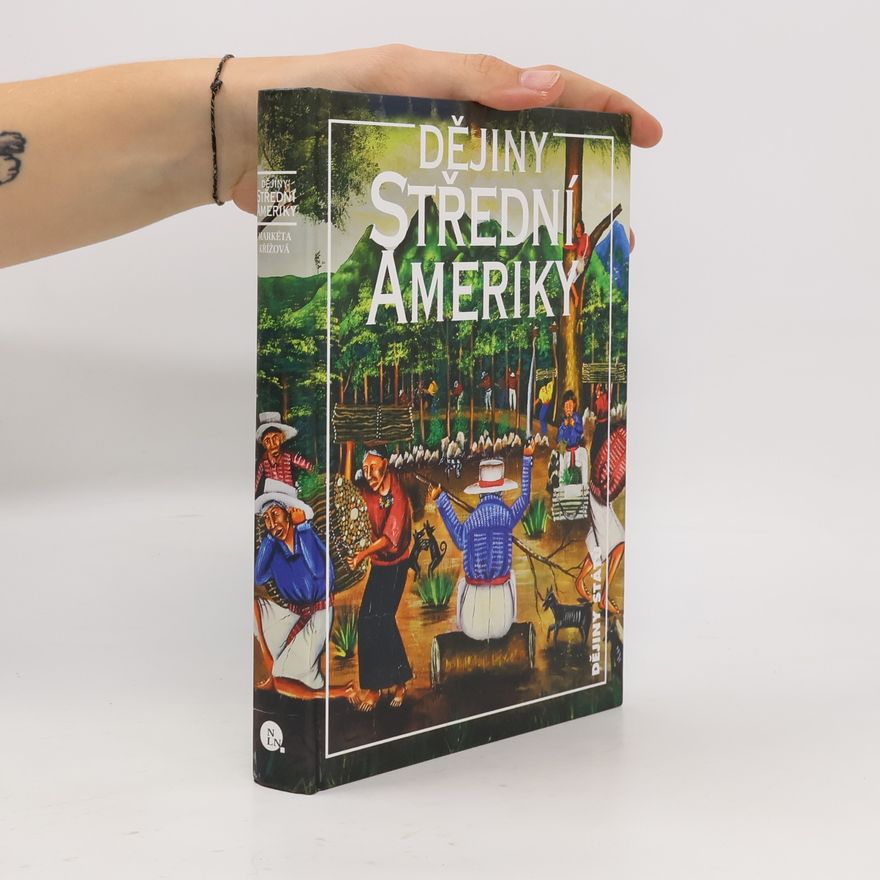 Markéta Křížová Dějiny Střední Ameriky