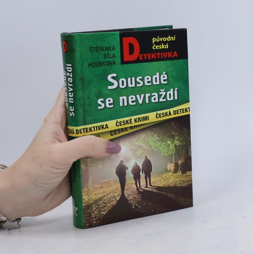Štěpánka Běla Houbková Sousedé se nevraždí