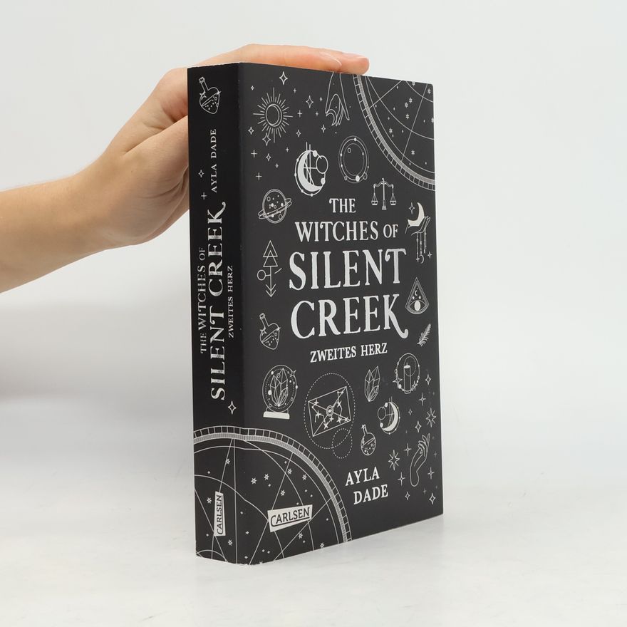 Ayla Dade The Witches of Silent Creek 2: Zweites Herz
