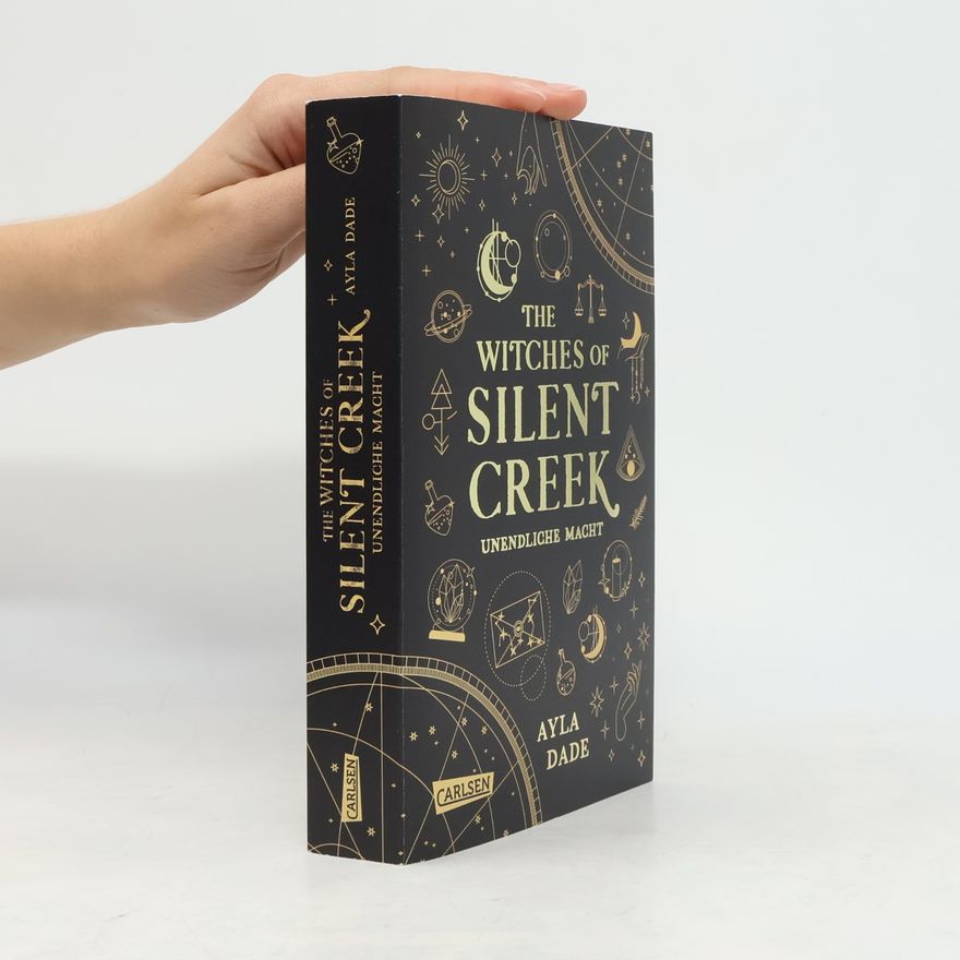 Ayla Dade The Witches of Silent Creek 1. Unendliche Macht