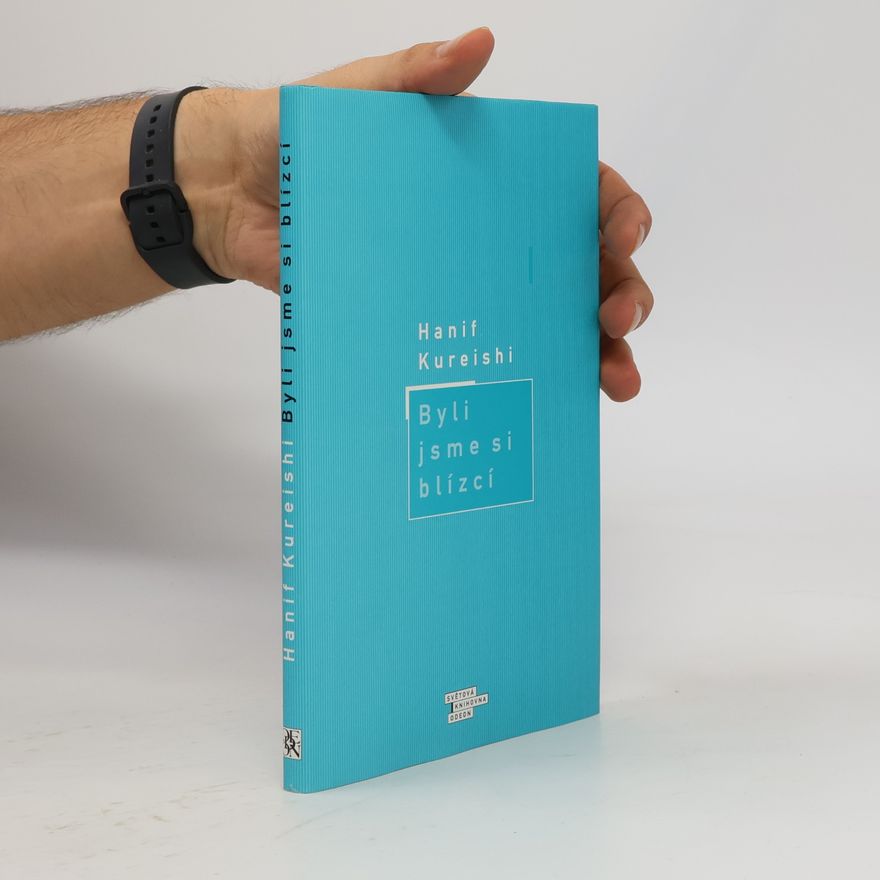 Hanif Kureishi Byli jsme si blízcí