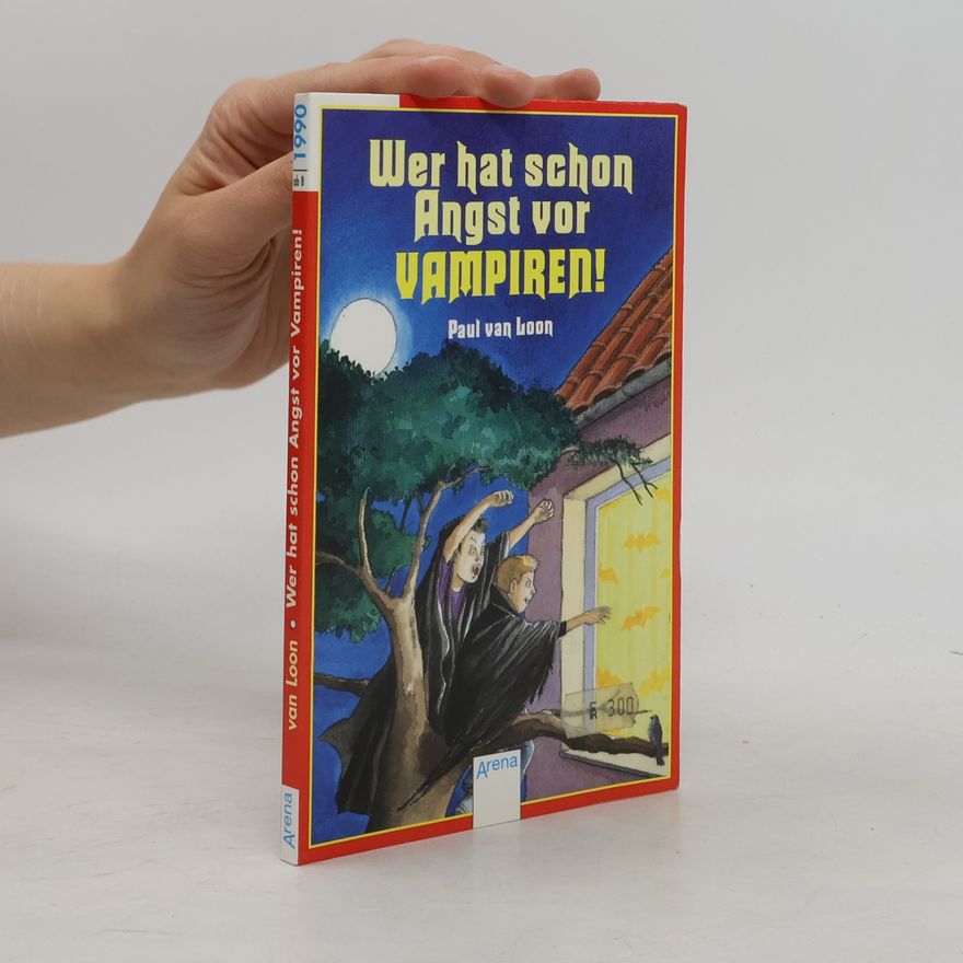 Paul van Loon Wer hat schon Angst vor Vampiren!