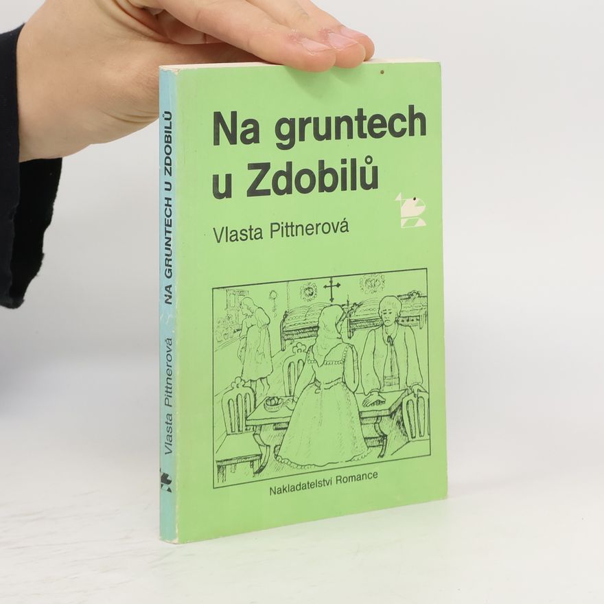 Vlasta Pittnerová Na gruntech u Zdobilů