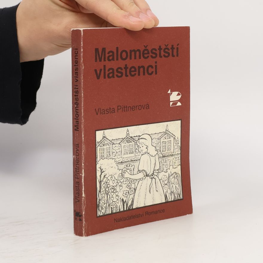 Vlasta Pittnerová Maloměstští vlastenci