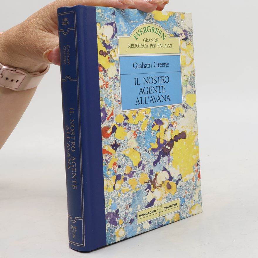 Graham Greene Il nostro agente all´Avana