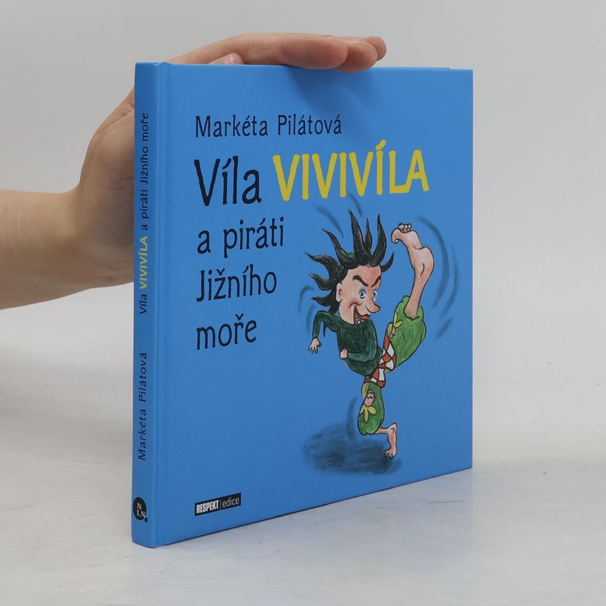 Markéta Pilátová Víla Vivivíla a piráti Jižního moře