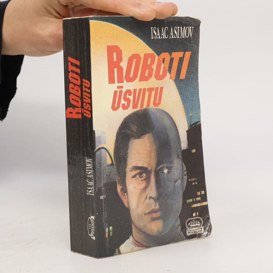 Isaac Asimov Roboti úsvitu