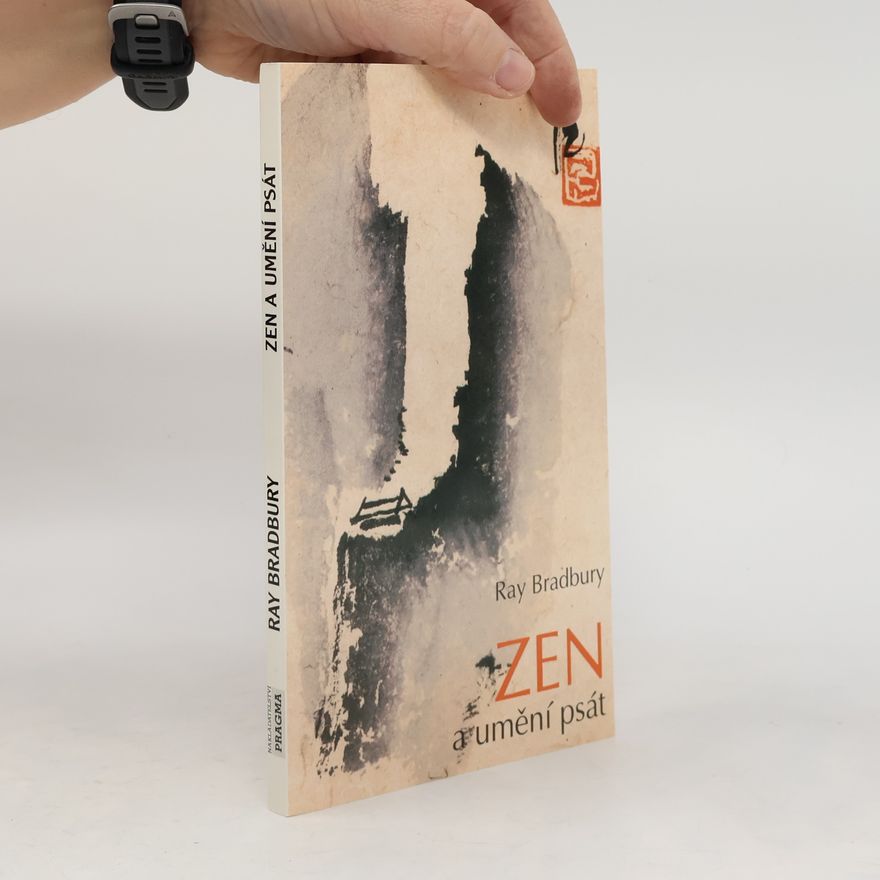 Ray Bradbury Zen a umění psát