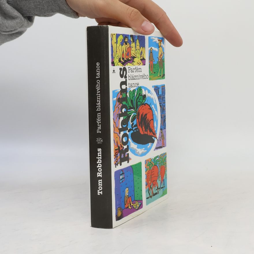 Tom Robbins Parfém bláznivého tance