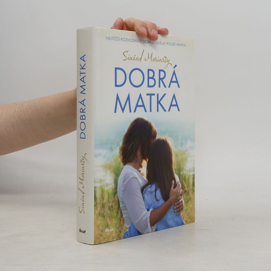Sinead Moriarty Dobrá matka
