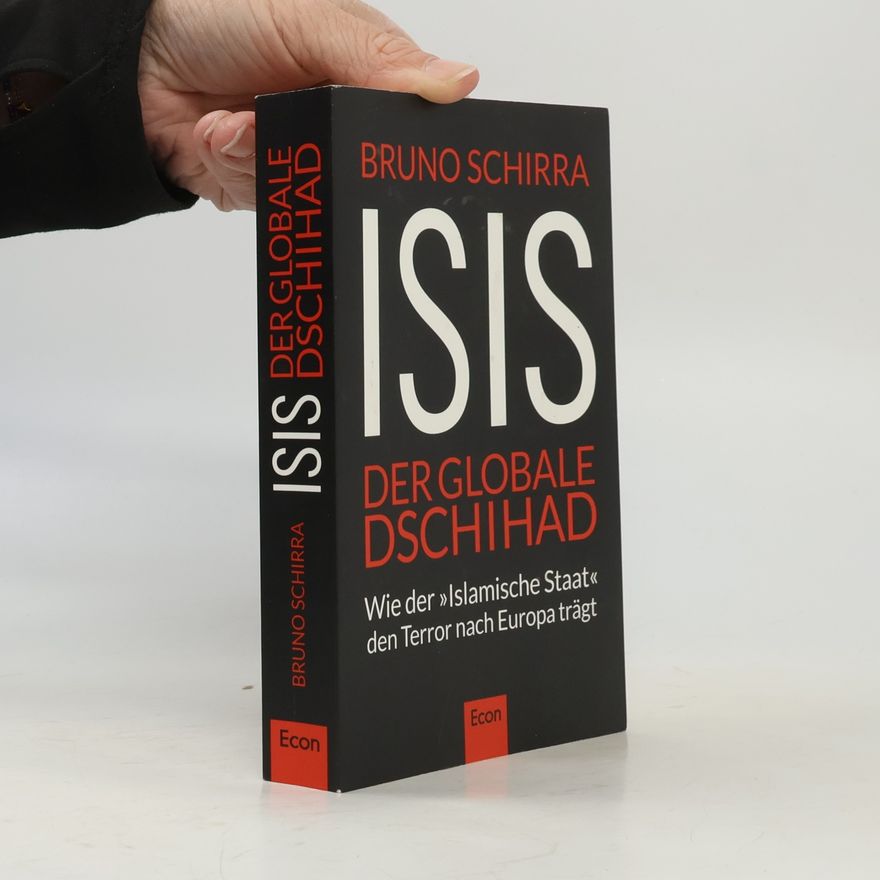 Bruno Schirra ISIS. Der globale Dschihad