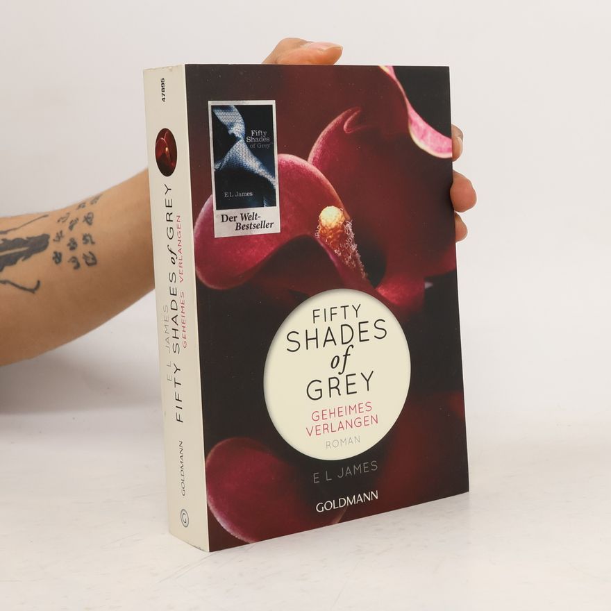 E. L. James Shades of Grey. Geheimes Verlangen