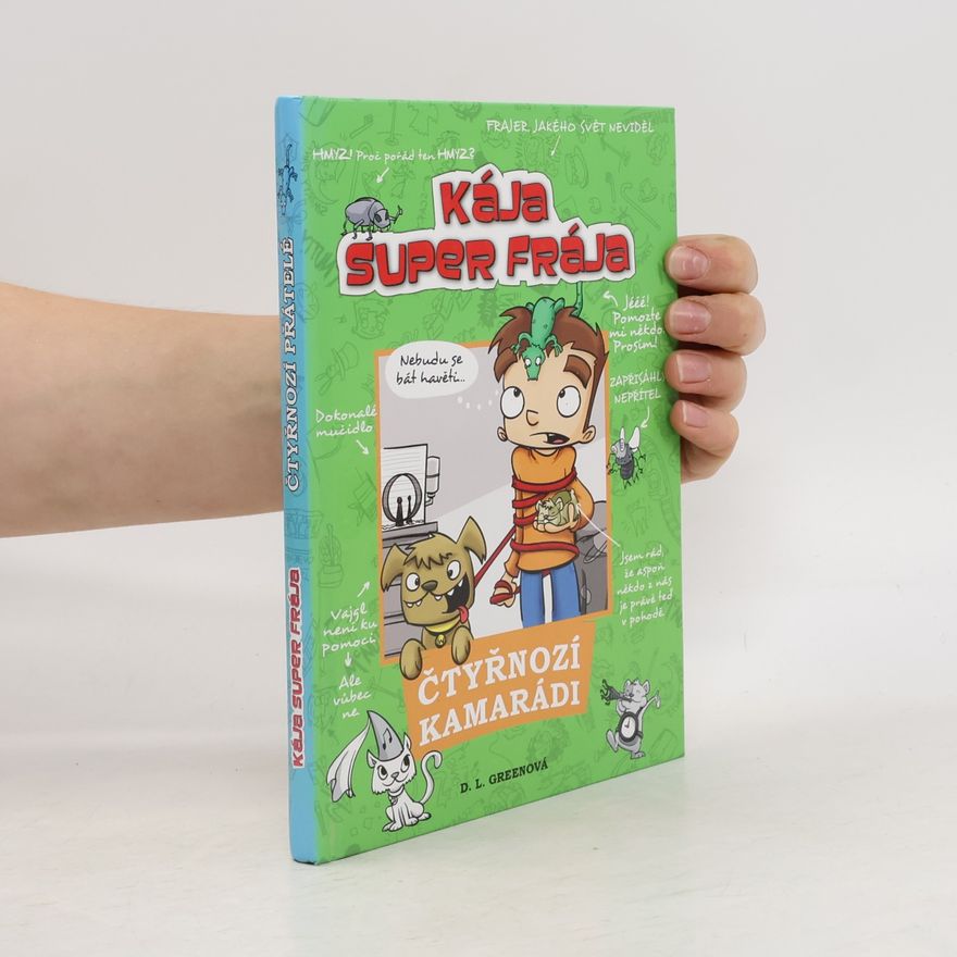 D. L. Debra L. Green Kája, super frája. Čtyřnozí kamarádi